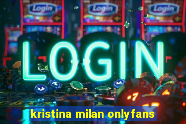 kristina milan onlyfans